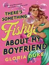 There's Something Fishy About My Boyfriend